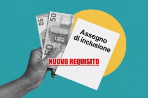 Illustrazione soldi, foglio con scritto "assegno di Inclusione" e scritta "nuovo requisito"